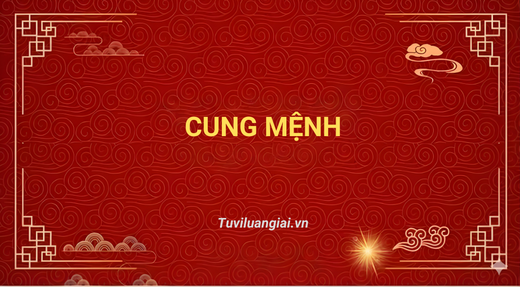 Cung Mệnh trong Tử Vi là gì? Hiểu đúng gốc rễ con người qua lá số