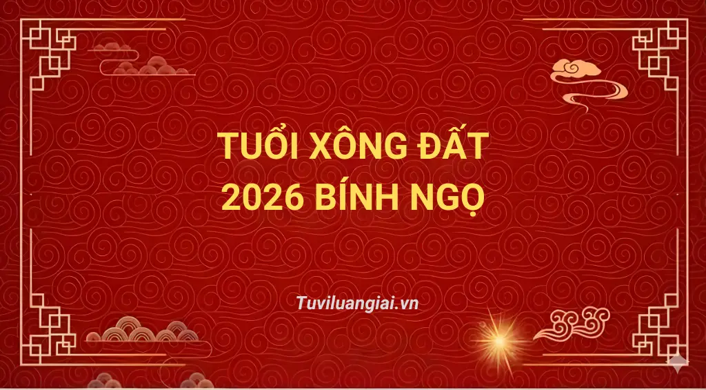 Xem tuổi xông đất 2026